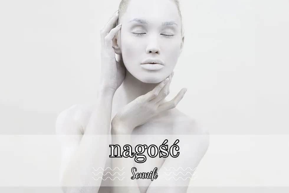 Co oznacza naga kobieta w snach? Sennik wyjaśnia ten symbol