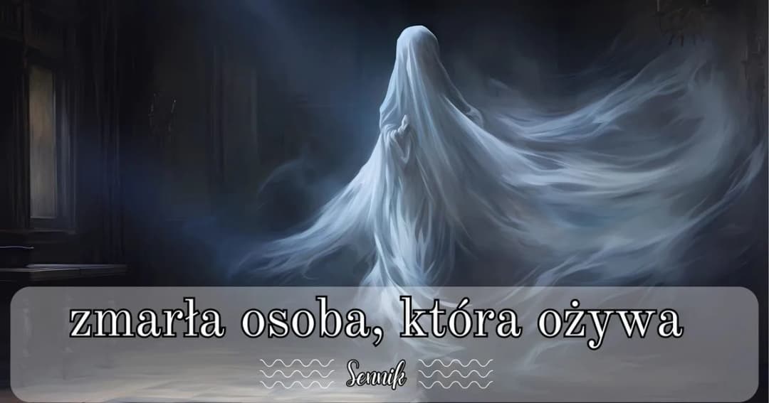 Znaczenie snu o zmarłej mamie - Duchowy sens spotkania z bliską osobą