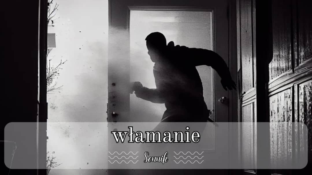 Co oznacza sen o włamaniu do domu? Symbolika i interpretacja duchowa