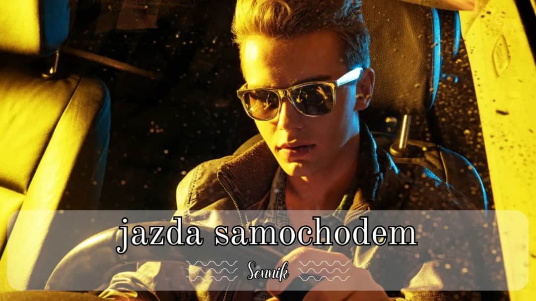 Jakie znaczenie ma jazda samochodem jako pasażer w snach - interpretacja