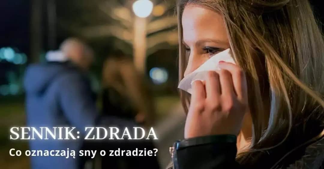 Zdrada w snach: Znaczenie i interpretacja - Co symbolizuje?